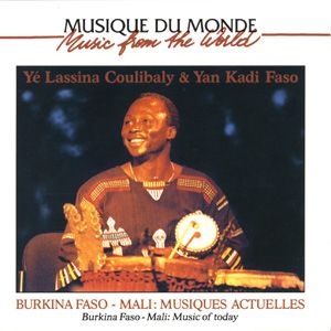 Couverture BURKINA-FASO, MALI: MUSIQUES ACTUELLES de Lassina COULIBALY & YAN KADI FASO