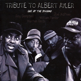 Image du média "TRIBUTE TO ALBERT AYLER (LIVE AT THE DYNAMO) de Joe MCPHEE/CAMPBELL/PARER/SMITH"