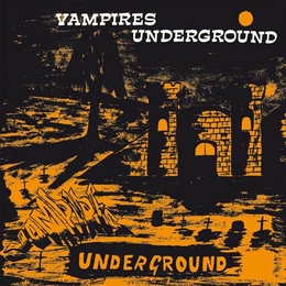 Image du média "VAMPIRES UNDERGROUND de THE VAMPIRES"