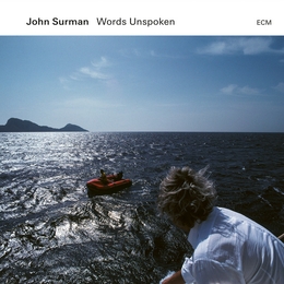 Image du média "WORDS UNSPOKEN de John SURMAN"