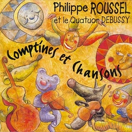 Image du média "COMPTINES ET CHANSONS, VOL.1 de Philippe ROUSSEL & LE QUATUOR DEBUSSY"