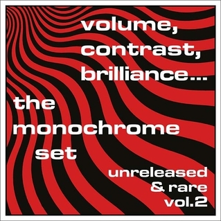 Couverture VOLUME, CONTRAST, BRILLIANCE (VOL.2 : UNRELEASED & RARE) de THE MONOCHROME SET