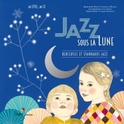 Image du média "JAZZ SOUS LA LUNE (BERCEUSES ET STANDARDS JAZZ)"