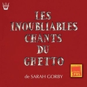 Image du média "LES INOUBLIABLES CHANTS DU GHETTO de Sarah GORBY"