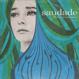 Image du média "SAUDADE de THIEVERY CORPORATION"