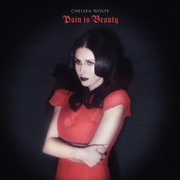 Image du média "PAIN IS BEAUTY de Chelsea WOLFE"