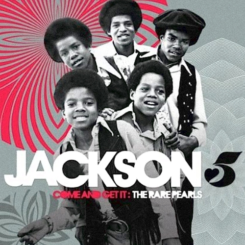 Couverture COME AND GET IT: THE RARE PEARLS de JACKSON 5