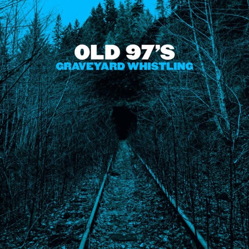 Couverture GRAVEYARD WHISTLING de OLD 97'S