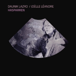 Image du média "HASPARREN de Daunik LAZRO & JOËLLE LÉANDRE"