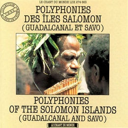 Image du média "POLYPHONIES DES ÎLES SALOMON (GUADALCANAL ET SAVO)"