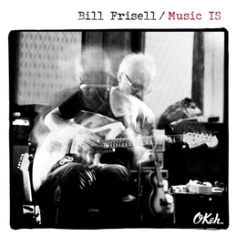 Image du média "MUSIC IS de Bill FRISELL"