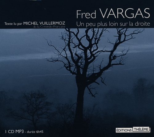 Couverture UN PEU PLUS LOIN SUR LA DROITE (CD-MP3) de Fred VARGAS