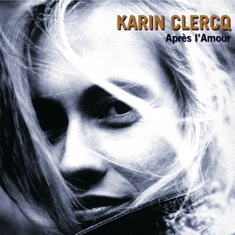 Image du média "APRÈS L'AMOUR de Karin CLERCQ"