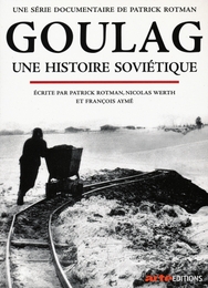 Image du média "GOULAG, UNE HISTOIRE SOVIÉTIQUE de Patrick ROTMAN"