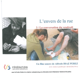 Image du média "L'ENVERS DE LA RUE - 3/ LA CONVERSATION DU VENDREDI de Alfredo DIAZ PEREZ"