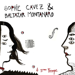 Image du média "LE 3EME TEMPS de Sophie CAVEZ & BALTAZAR MONTANARO"