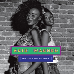 Image du média "HOUSE OF MELANCHOLY de ACID WASHED"