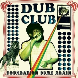 Image du média "DUB CLUB - FOUNDATION COME AGAIN"