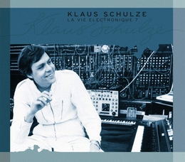 Image du média "LA VIE ELECTRONIQUE 7 de Klaus SCHULZE"