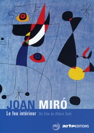 Image du média "JOAN MIRÓ, LE FEU INTÉRIEUR de Albert SOLÉ"