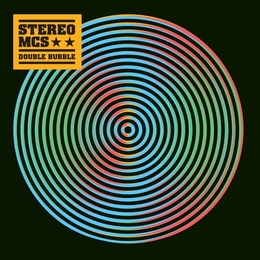 Image du média "DOUBLE BUBBLE de STEREO MC'S"