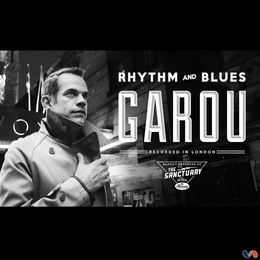 Image du média "RHYTHM AND BLUES de GAROU"