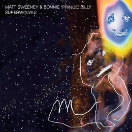 Image du média "SUPERWOLVES de Matt SWEENEY, BONNIE "PRINCE" BILLY"