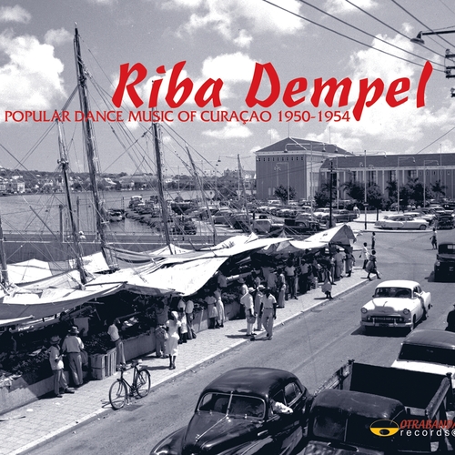 Couverture RIBA DEMPEL: POPULAR DANCE MUSIC OF CURAÇÃO 1950-1954