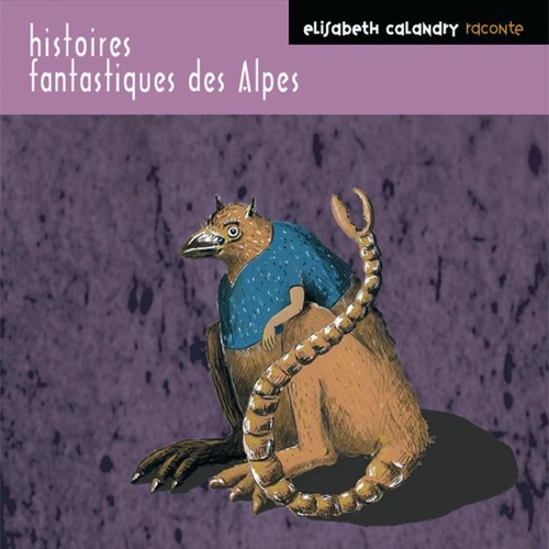 Couverture HISTOIRES FANTASTIQUES DES ALPES de CONTE TRADITIONNEL - ALPES