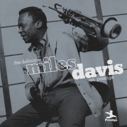 Image du média "THE DEFINITIVE MILES DAVIS ON PRESTIGE de Miles DAVIS"