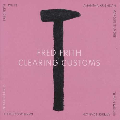 Couverture CLEARING CUSTOMS de Fred FRITH