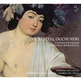 Image du média "OCCHI BELLI, OCCHI NERI (CANTATE ROMANE) de Marco MARAZZOLI"