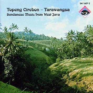 Couverture TOPENG CIREBON - TARAWANGSA: SUNDANESE MUSIC FROM WEST JAVA