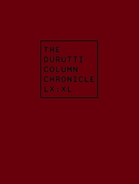 Image du média "CHRONICLE (XL) de THE DURUTTI COLUMN"