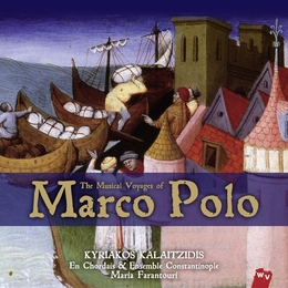 Image du média "THE MUSICAL VOYAGES OF MARCO POLO de Kyriakos KALAITZIDIS"