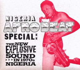 Image du média "NIGERIA AFROBEAT SPECIAL: THE NEW EXPLOSIVE SOUND IN 1970S"