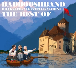 Image du média "THE BEST OF de BADBOOSHBAND (DRAKSLER/MAGATELLI/MARINI)"