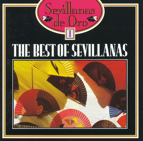 Couverture THE BEST OF SEVILLANAS: SEVILLANAS DE ORO I