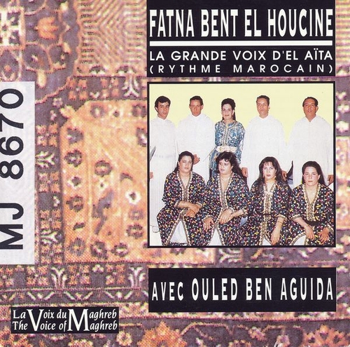 Couverture FATNA BENT EL HOUCINE, LA GRANDE VOIX D'EL AÏTA de Fatna BENT EL HOUCINE