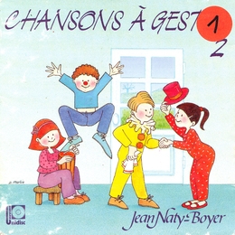 Image du média "CHANSONS A GESTES VOL.2 de Jean NATY-BOYER"