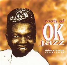 Image du média "ROOTS OF OK JAZZ: ZAÏRE CLASSICS VOL.3 1955-1956"