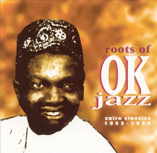 Couverture ROOTS OF OK JAZZ: ZAÏRE CLASSICS VOL.3 1955-1956