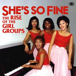 Image du média "SHE'S SO FINE - THE RISE OF THE GIRL GROUPS"