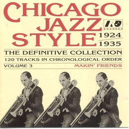 Image du média "CHICAGO JAZZ STYLE 1924-35: MAKIN' FRIENDS de CHICAGO"