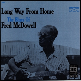 Image du média "LONG WAY FROM HOME de Fred McDOWELL"