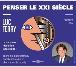 Image du média "PENSER LE XXI SIÈCLE - LA TROISIÈME RÉVOLUTION INDUSTRIELLE de Luc FERRY"