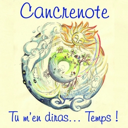 Image du média "TU M'EN DIRAS... TEMPS ! de CANCRENOTE"