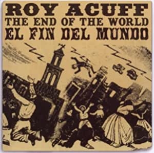 Couverture THE END OF THE WORLD de Roy ACUFF