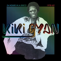 Image du média "24 HOURS IN A DISCO: 1978-82 de Kiki GYAN"