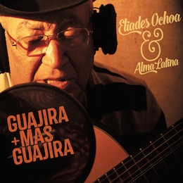 Image du média "GUAJIRA MAS GUAJIRA de Eliades OCHOA & ALMA LATINA"